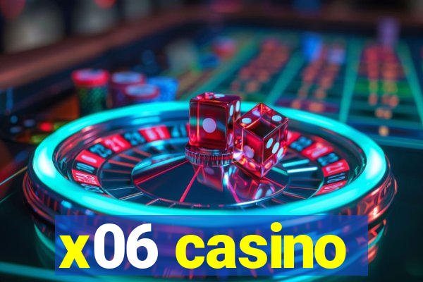 x06 casino